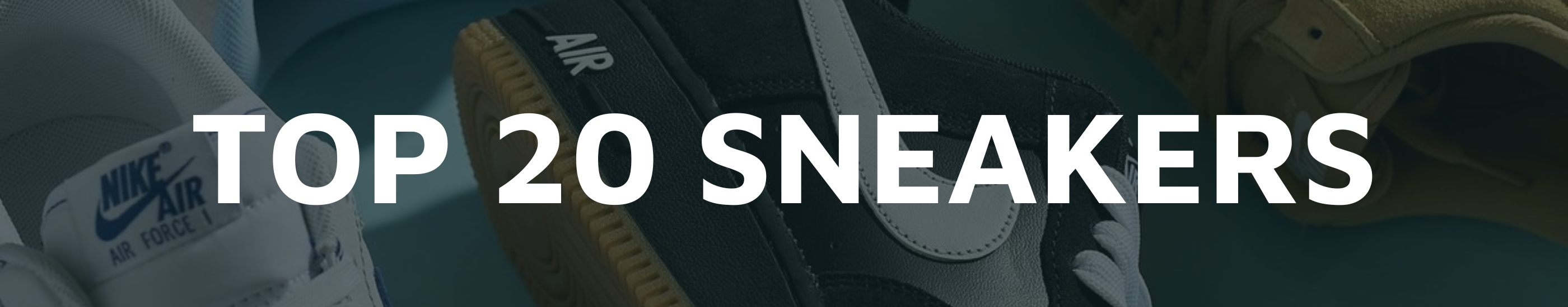 TOP 20 SNEAKERS